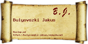 Bulyovszki Jakus névjegykártya